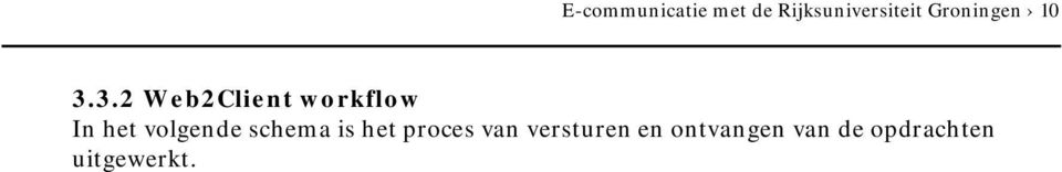 3.2 Web2Client workflow In het volgende