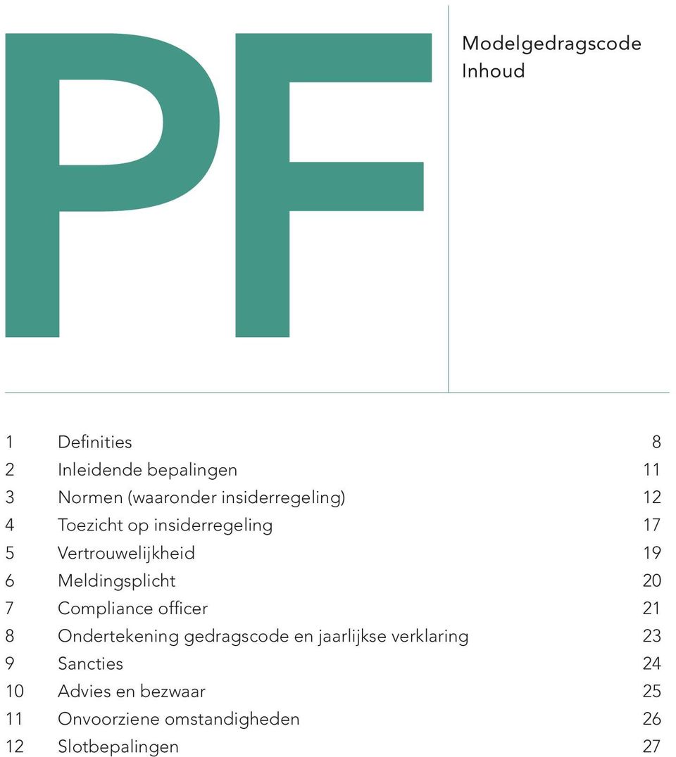 Meldingsplicht 20 7 Compliance officer 21 8 Ondertekening gedragscode en jaarlijkse