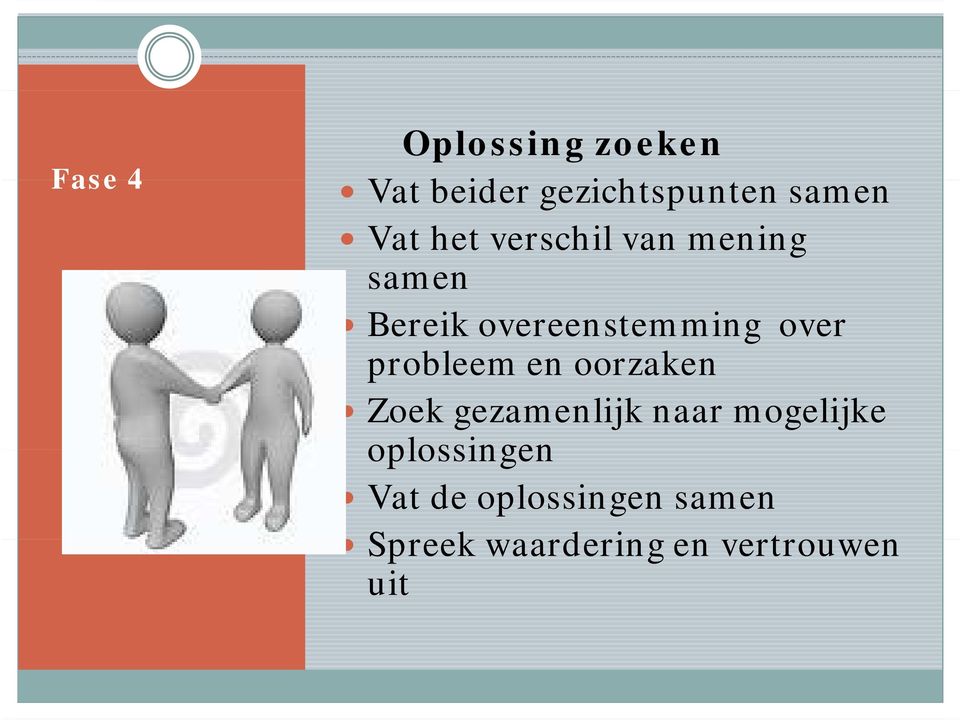 probleem en oorzaken Zoek gezamenlijk naar mogelijke