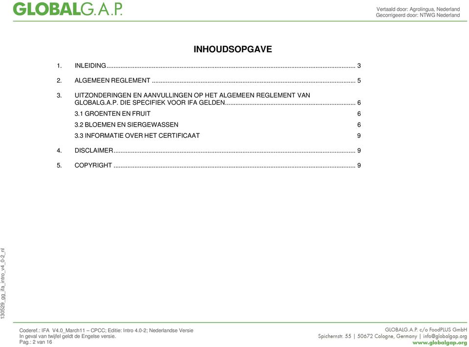 .. 6 3.1 GROENTEN EN FRUIT 6 3.2 BLOEMEN EN SIERGEWASSEN 6 3.