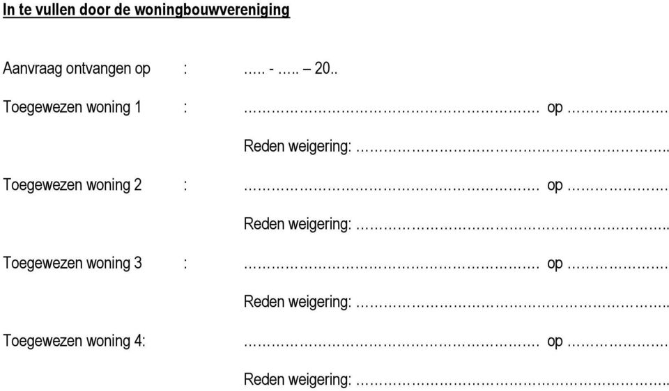 . Toegewezen woning 1 :. op.