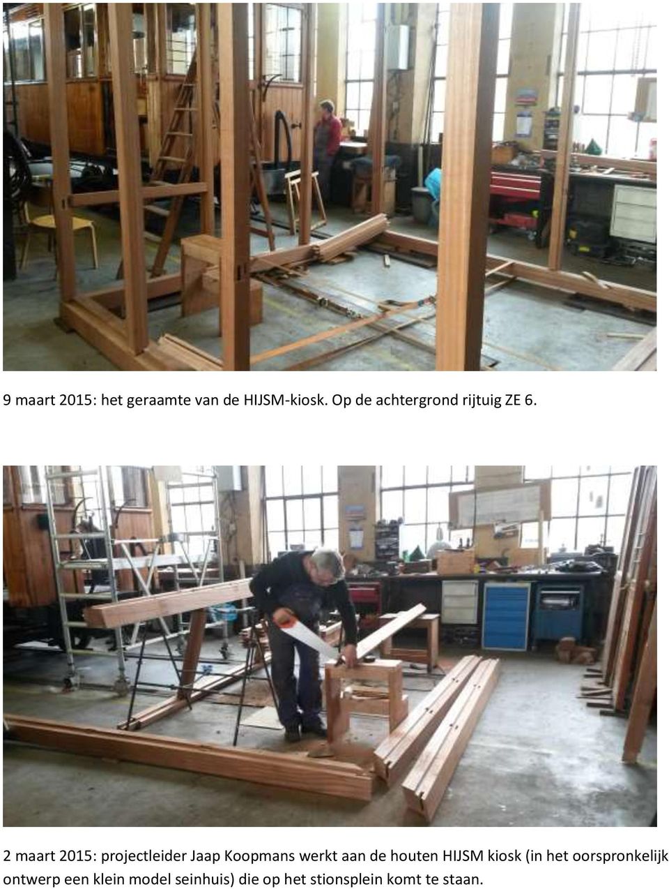 2 maart 2015: projectleider Jaap Koopmans werkt aan de houten