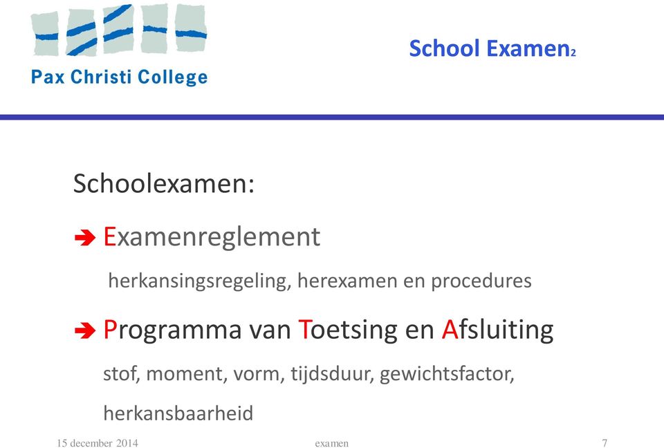 Programma van Toetsing en Afsluiting stof, moment,