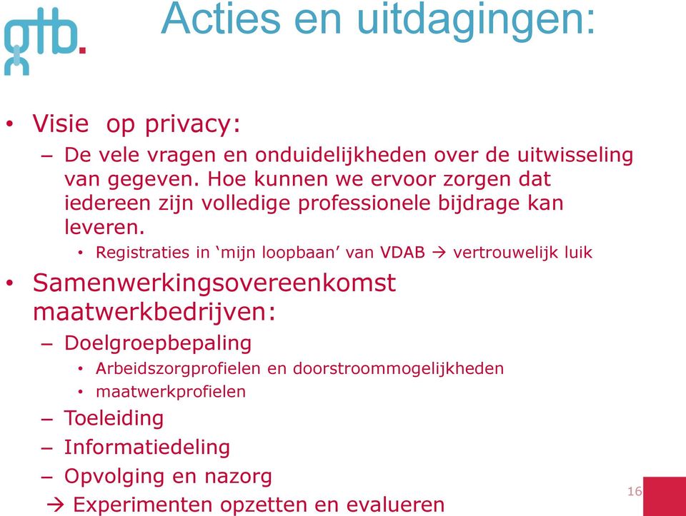 Registraties in mijn loopbaan van VDAB vertrouwelijk luik Samenwerkingsovereenkomst maatwerkbedrijven: