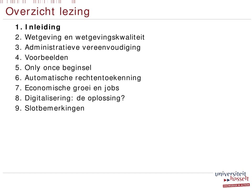 Administratieve vereenvoudiging 4. Voorbeelden 5.