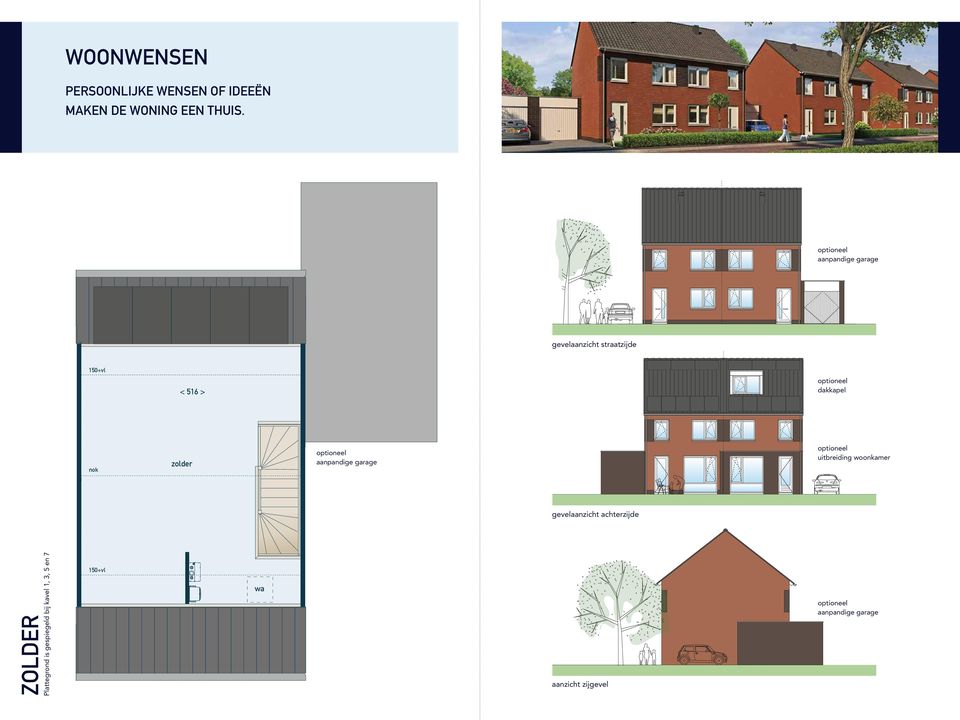 150+v slaapkamer 1 zolder nok uitbreiding woonkamer nok overloop < 345 > 150+vl 150+v slaapkamer 2