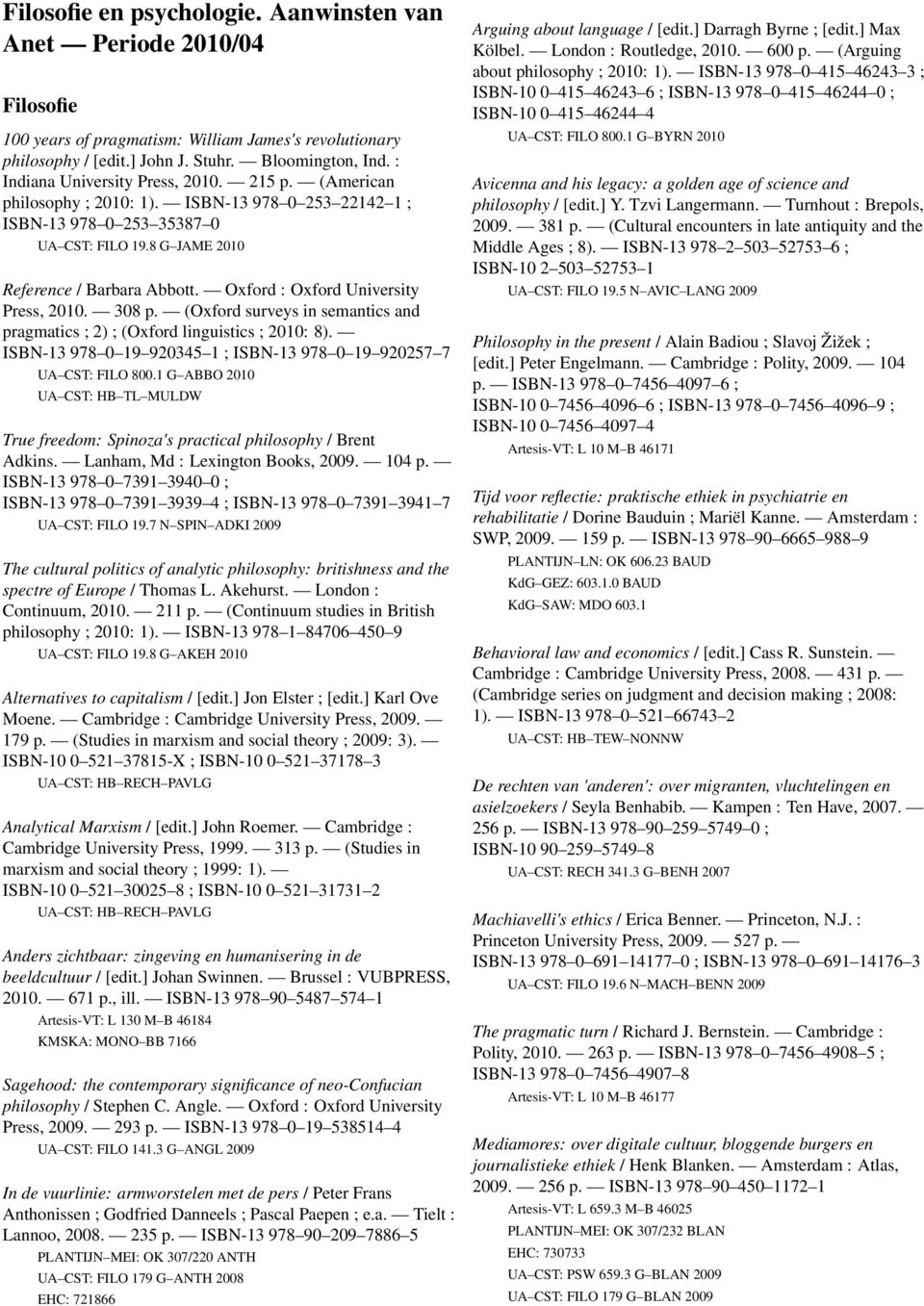 Oxford : Oxford University Press, 2010. 308 p. (Oxford surveys in semantics and pragmatics ; 2) ; (Oxford linguistics ; 2010: 8).