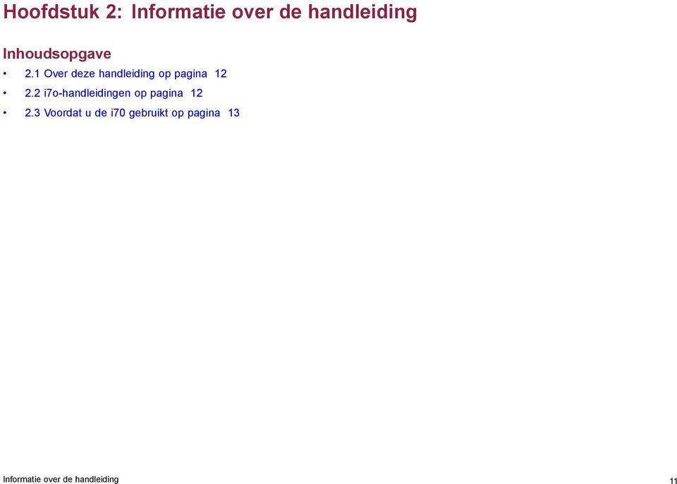 1 Over deze handleiding op pagina 12 2.