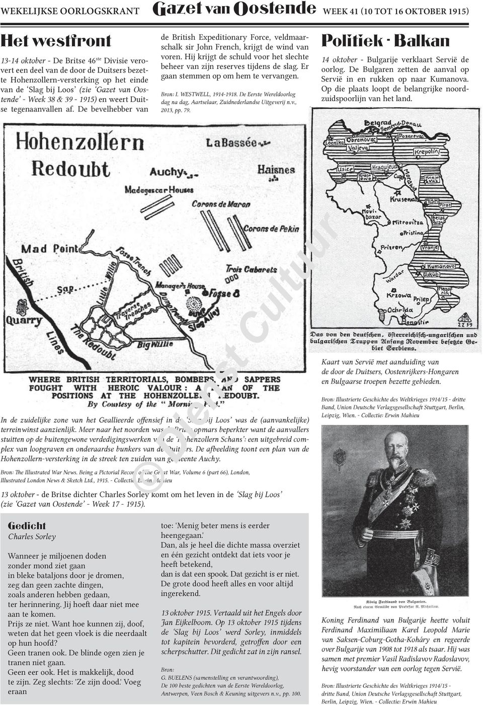 Hij krijgt de schuld voor het slechte beheer van zijn reserves tijdens de slag. Er gaan stemmen op om hem te vervangen. Bron: I. WESTWELL, 1914-1918.