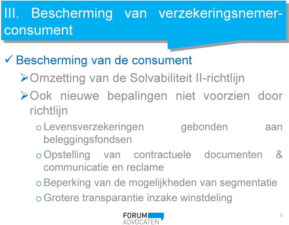 Levensverzekeringen gebonden aan beleggingsfondsen o Opstelling van contractuele documenten &