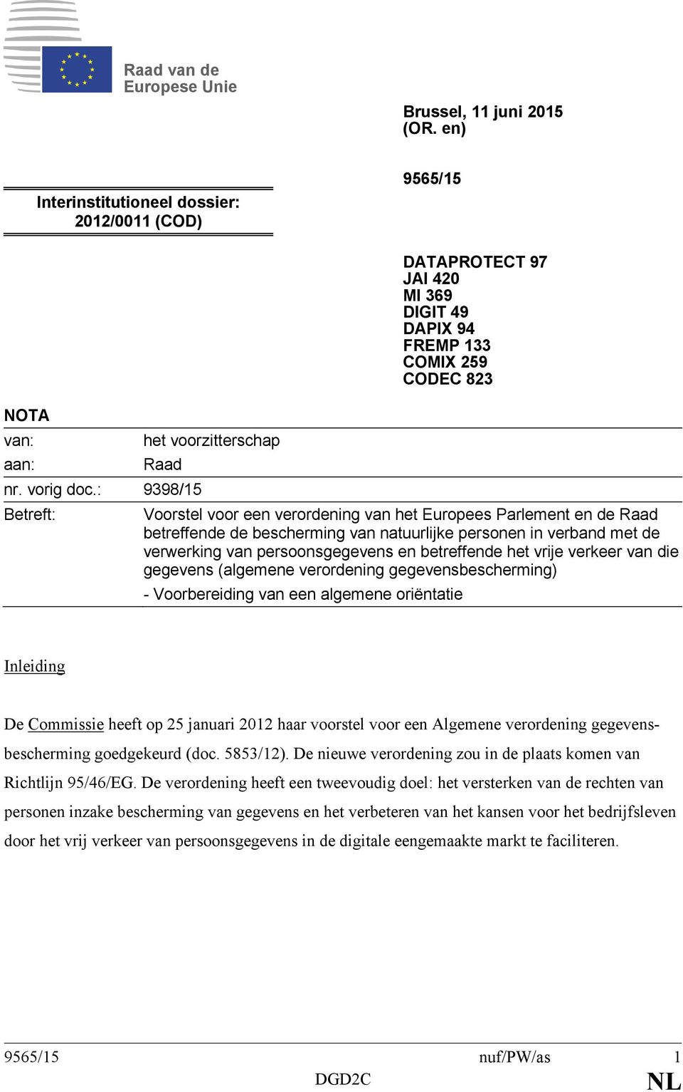 natuurlijke personen in verband met de verwerking van persoonsgegevens en betreffende het vrije verkeer van die gegevens (algemene verordening gegevensbescherming) - Voorbereiding van een algemene