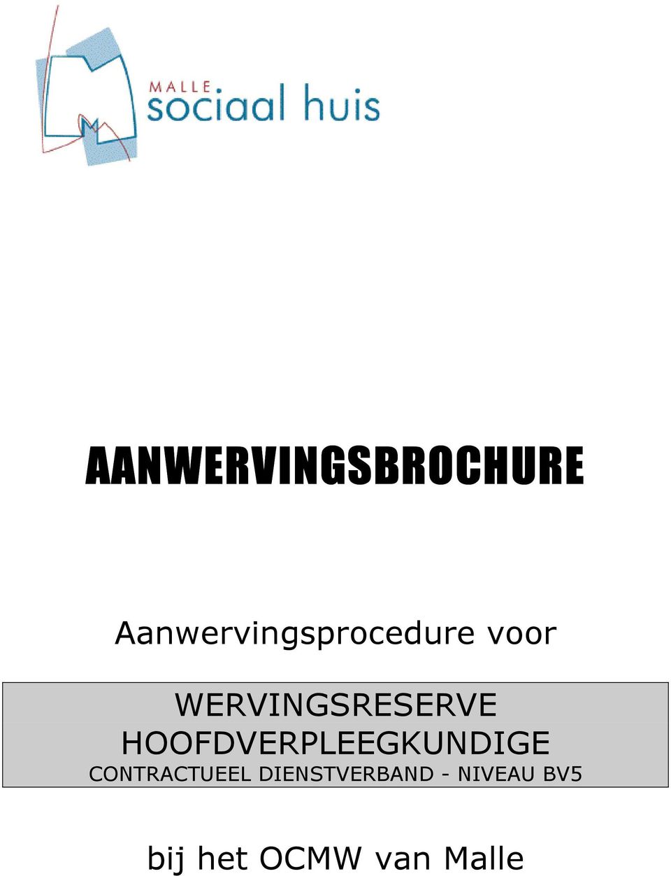 WERVINGSRESERVE HOOFDVERPLEEGKUNDIGE