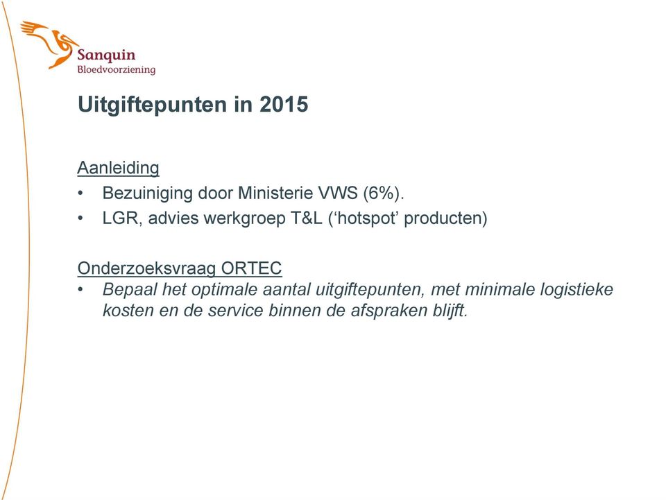 LGR, advies werkgroep T&L ( hotspot producten) Onderzoeksvraag