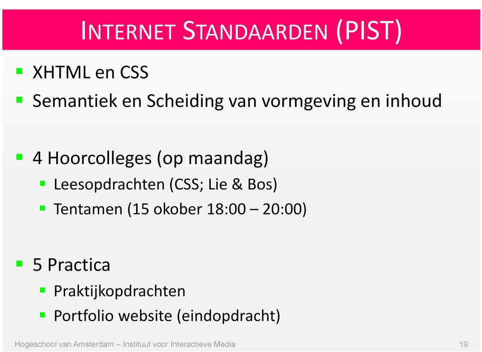 Bos) Tentamen (15 okober 18:00 20:00) 5 Practica Praktijkopdrachten