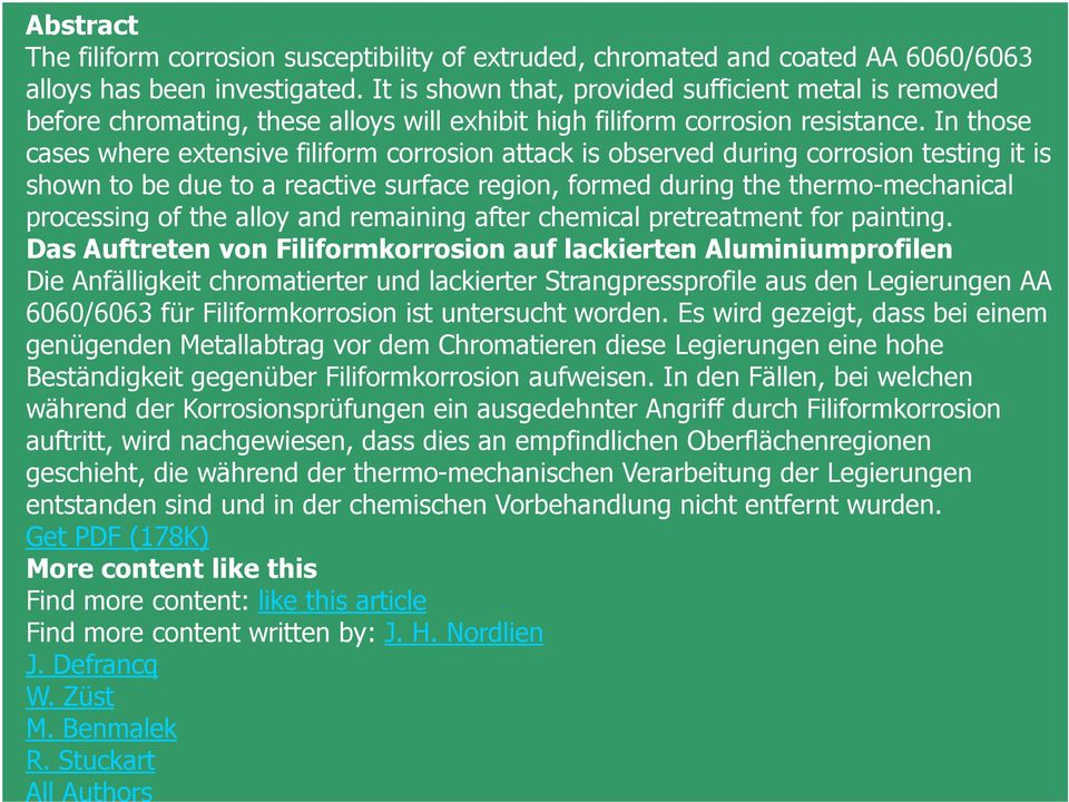 In those cases where extensive filiform corrosion attack is observed during corrosion testing it is shown to be due to a reactive surface region, formed during the thermo-mechanical processing of the