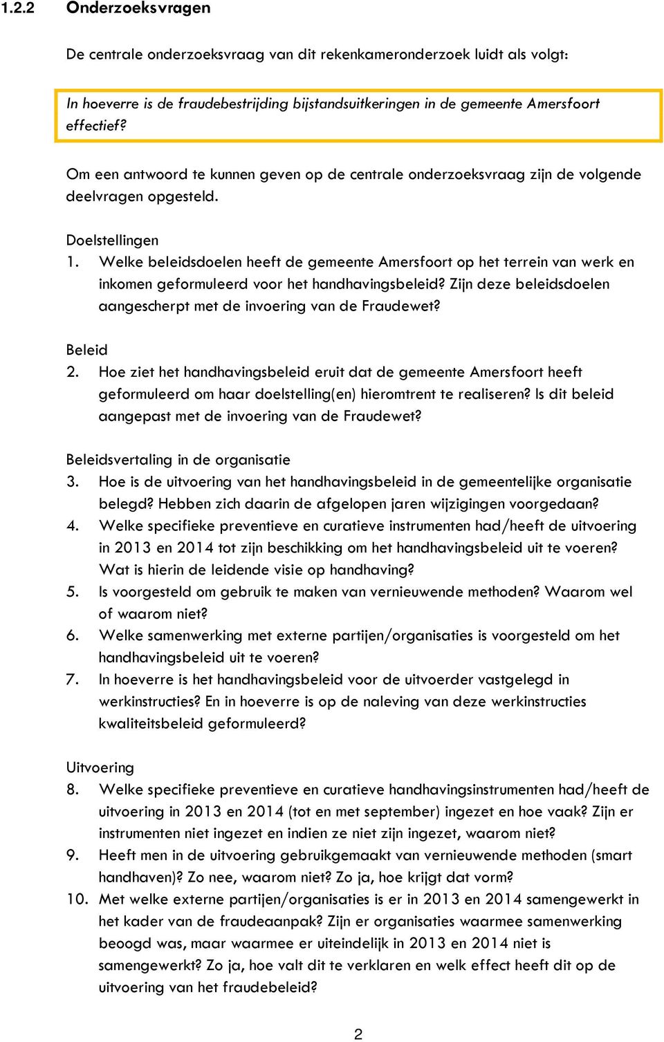 Welke beleidsdoelen heeft de gemeente Amersfoort op het terrein van werk en inkomen geformuleerd voor het handhavingsbeleid? Zijn deze beleidsdoelen aangescherpt met de invoering van de Fraudewet?