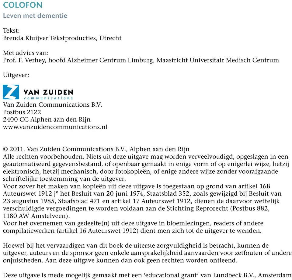 nl 2011, Van Zuiden Communications B.V., Alphen aan den Rijn Alle rechten voorbehouden.