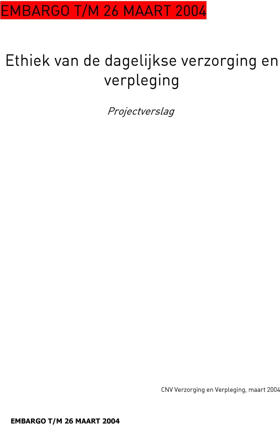 Projectverslag CNV Verzorging en