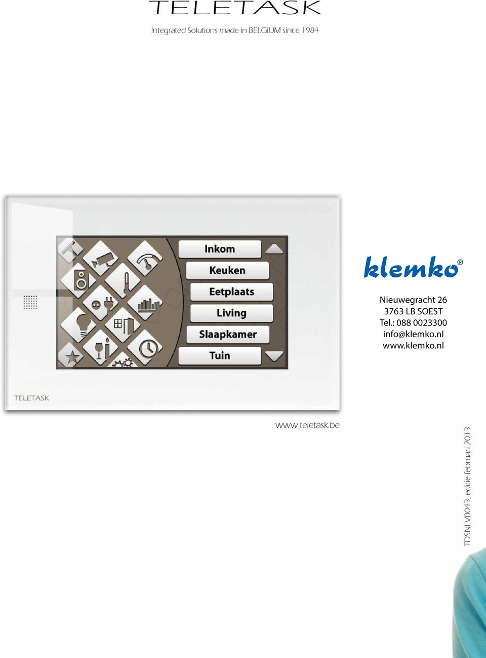 : 088 0023300 info@klemko.nl www.klemko.nl www.teletask.