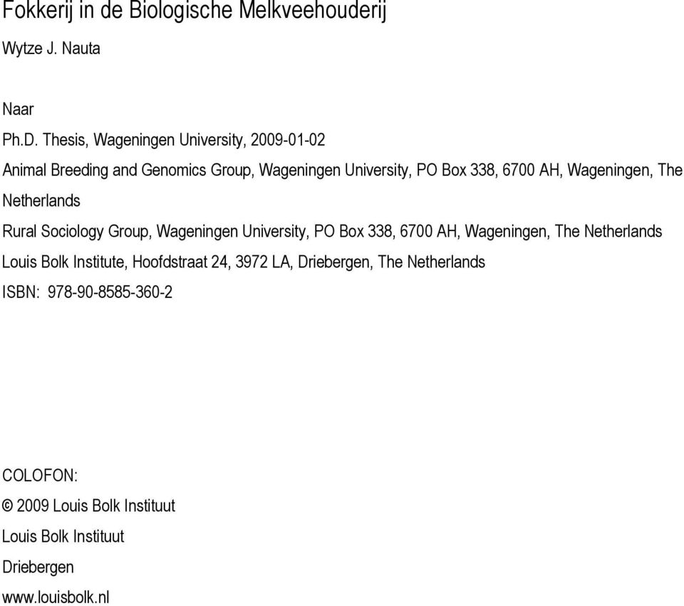 Wageningen, The Netherlands Rural Sociology Group, Wageningen University, PO Box 338, 6700 AH, Wageningen, The Netherlands