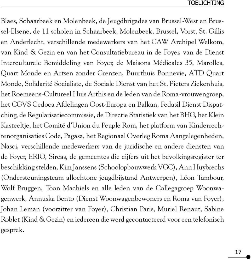 Médicales 35, Marolles, Quart Monde en Artsen zonder Grenzen, Buurthuis Bonnevie, ATD Quart Monde, Solidarité Socialiste, de Sociale Dienst van het St.