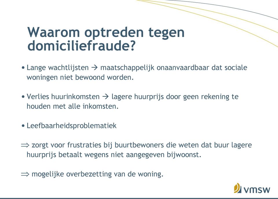 Verlies huurinkomsten lagere huurprijs door geen rekening te houden met alle inkomsten.