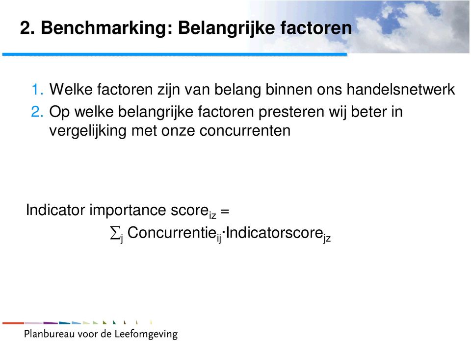 Op welke belangrijke factoren presteren wij beter in