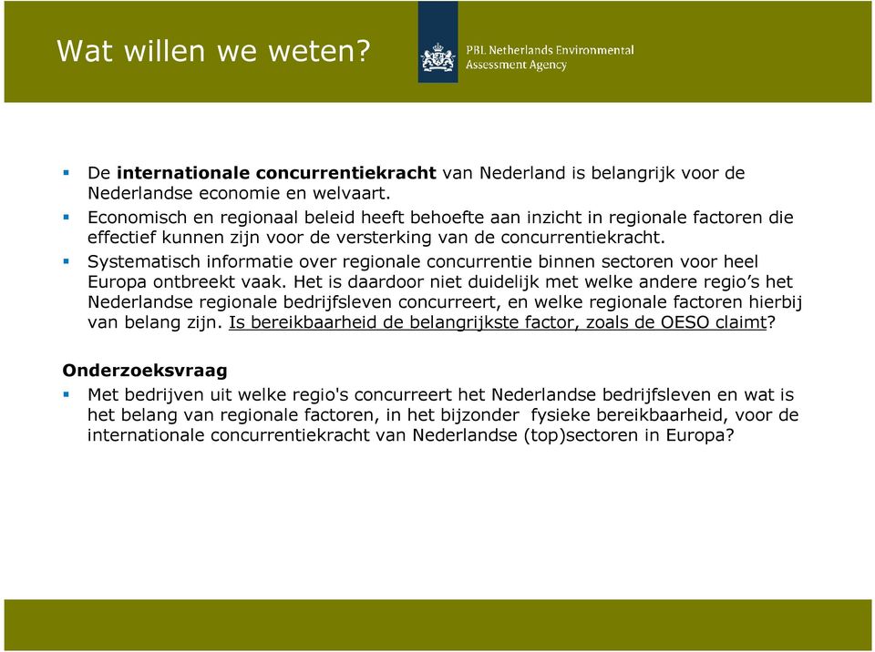 Systematisch informatie over regionale concurrentie binnen sectoren voor heel Europa ontbreekt vaak.