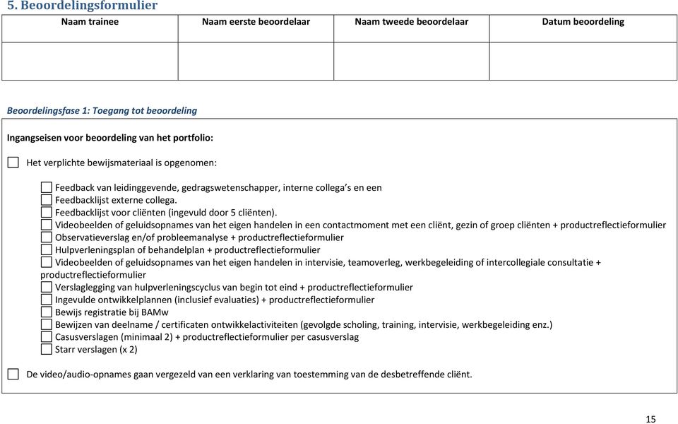 Feedbacklijst voor cliënten (ingevuld door 5 cliënten).