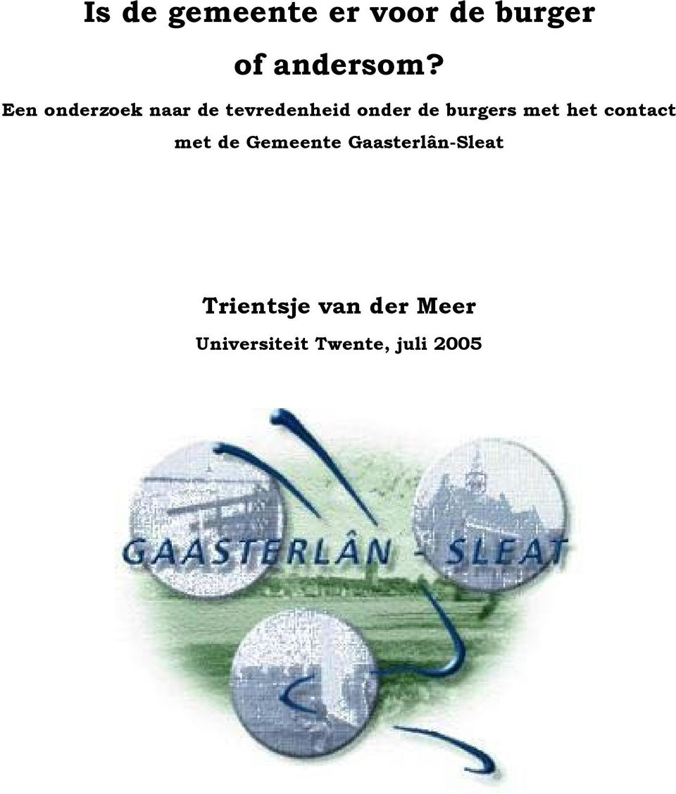 burgers met het contact met de Gemeente