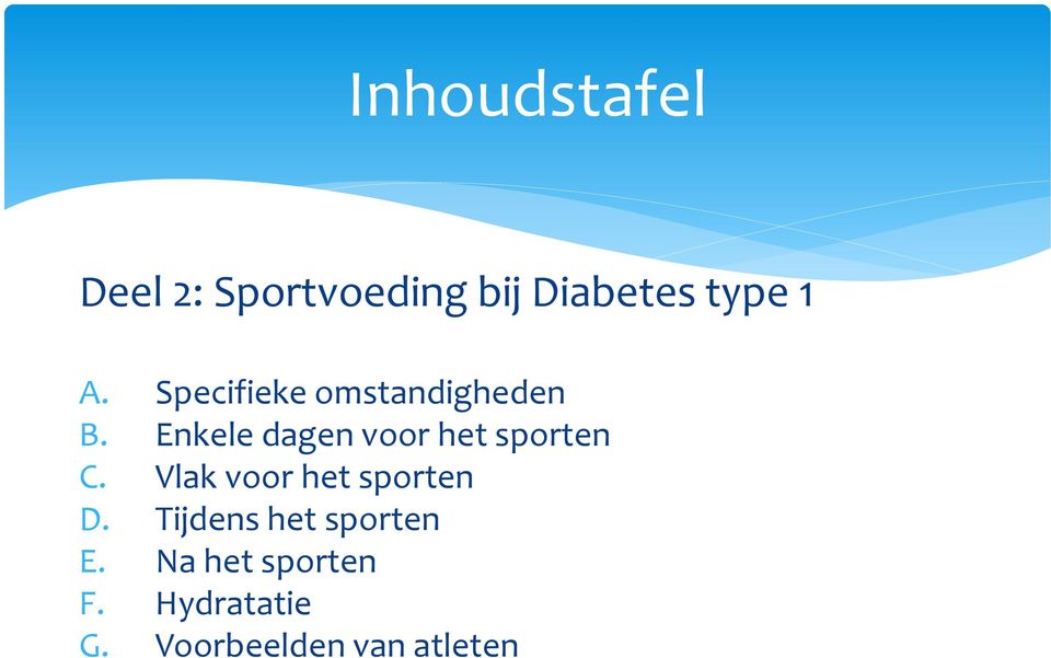 Enkele dagen voor het sporten C.