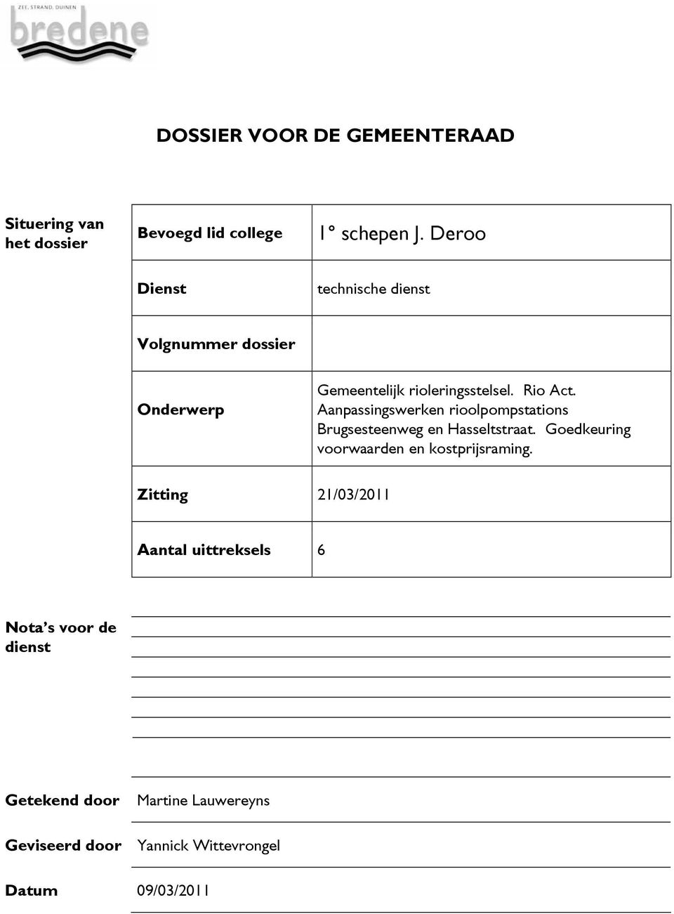 Aanpassingswerken rioolpompstations Brugsesteenweg en Hasseltstraat. Goedkeuring voorwaarden en kostprijsraming.