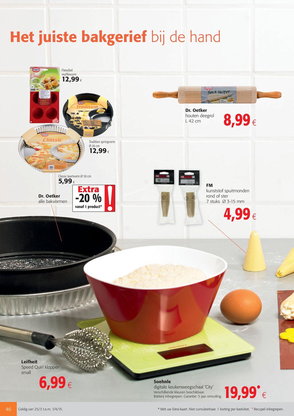 Oetker alle bakvormen Classic taartvorm Ø 30 cm 5,99-20 % 1 product * FM kunststof spuitmonden rond of ster 7 stuks Ø 3-15 mm 4,99