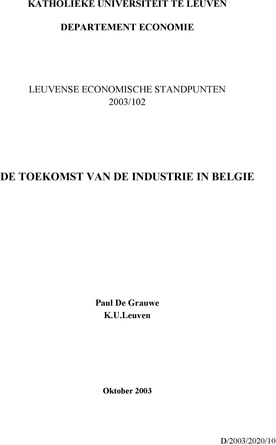 2003/102 DE TOEKOMST VAN DE INDUSTRIE IN BELGIE