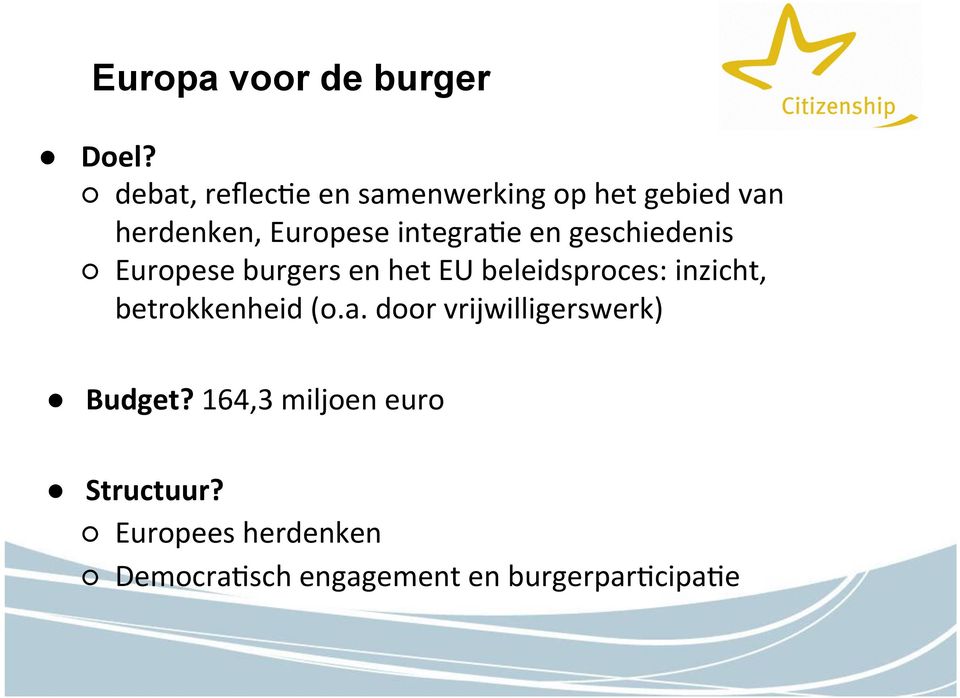 en geschiedenis Europese burgers en het EU beleidsproces: inzicht,