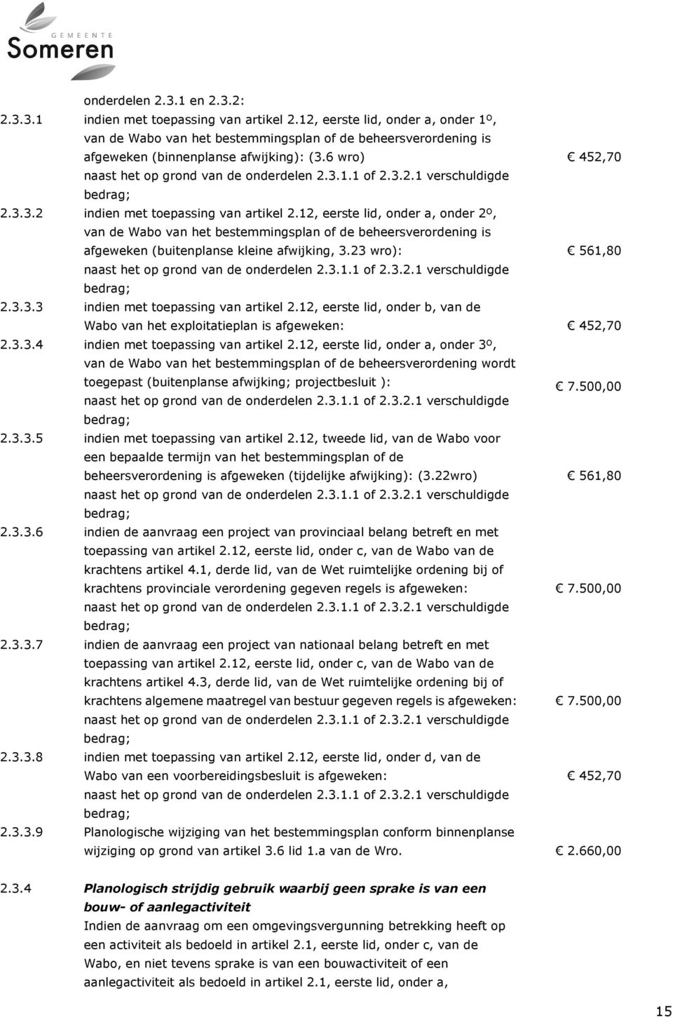 3.2.1 verschuldigde bedrag; 2.3.3.2 indien met toepassing van artikel 2.