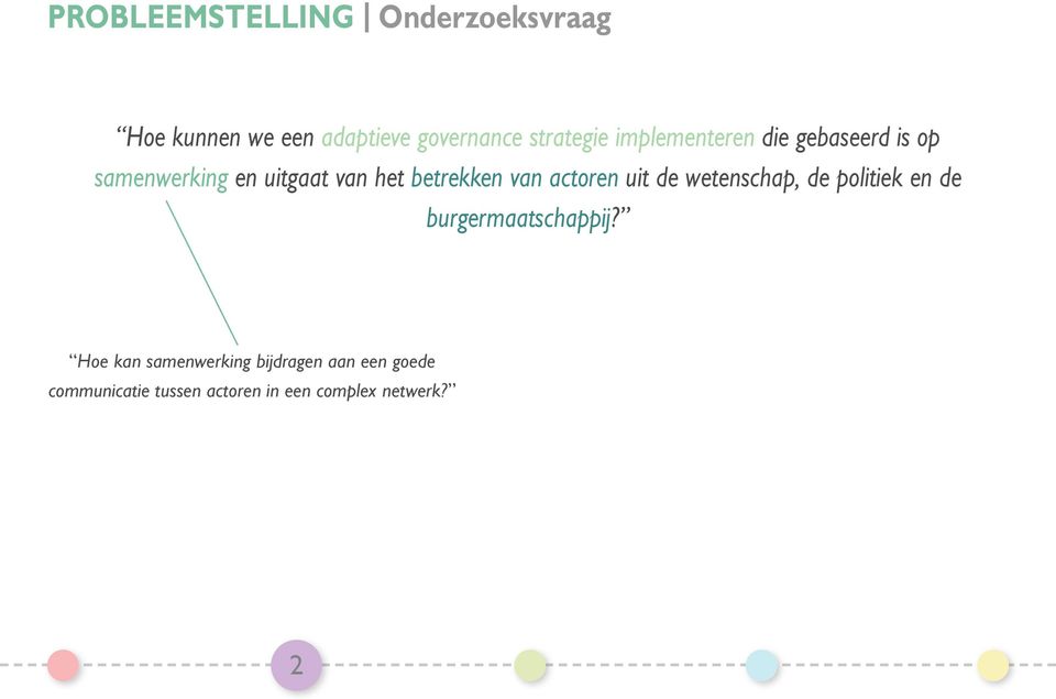 actoren uit de wetenschap, de politiek en de burgermaatschappij?