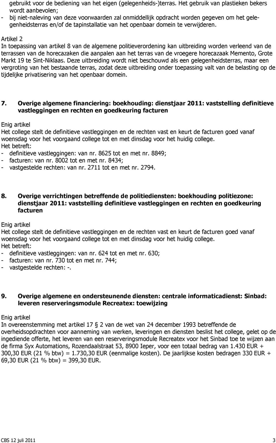 openbaar domein te verwijderen.