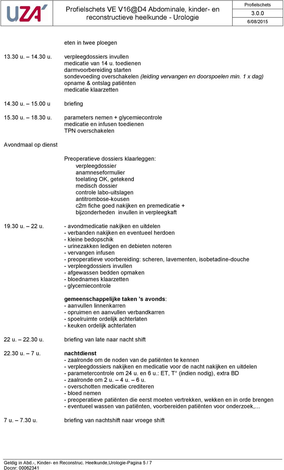 15.00 u briefing 15.30 u.