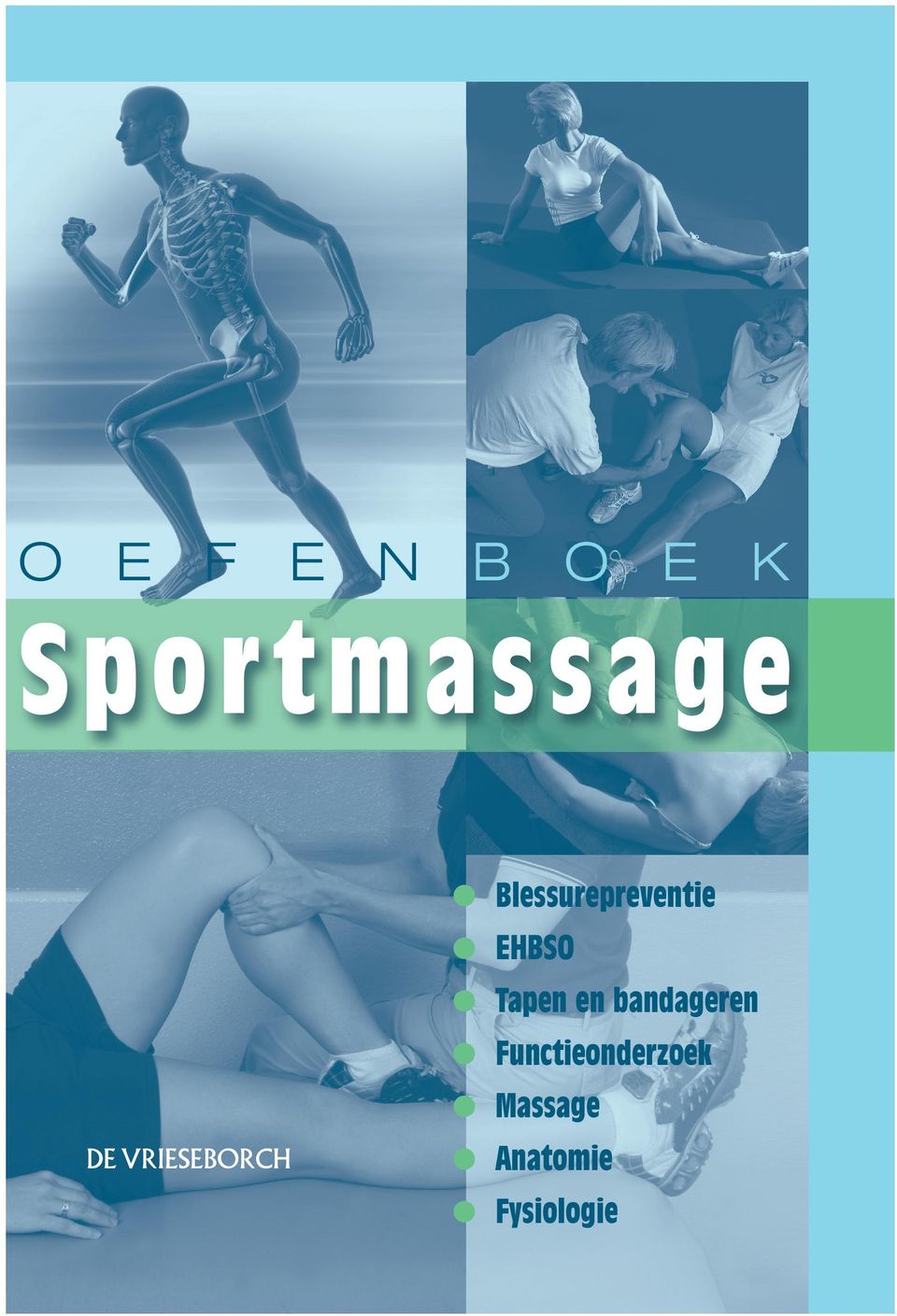 2 c 7 teamverband, werkzaam kan zijn in de gezondheids- k 0 y 41 m 41 c 0 k8 y m Sportmassage Blessurepreventie EHBSO Tapen en bandageren Functieonderzoek DE VRIESEBORCH DE VRIESEBORCH c7 B