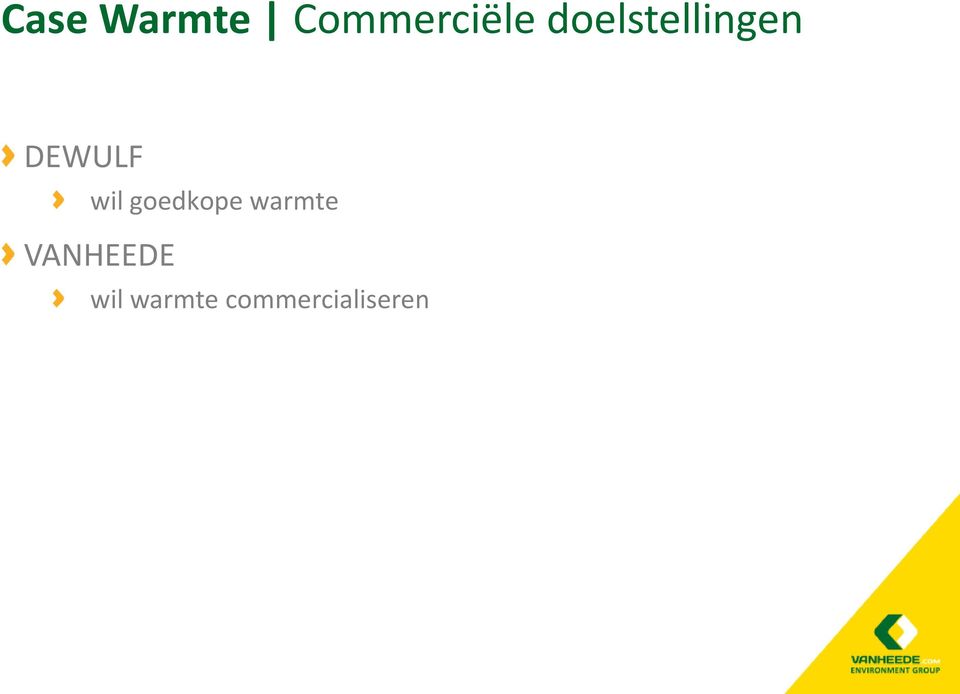 goedkope warmte VANHEEDE