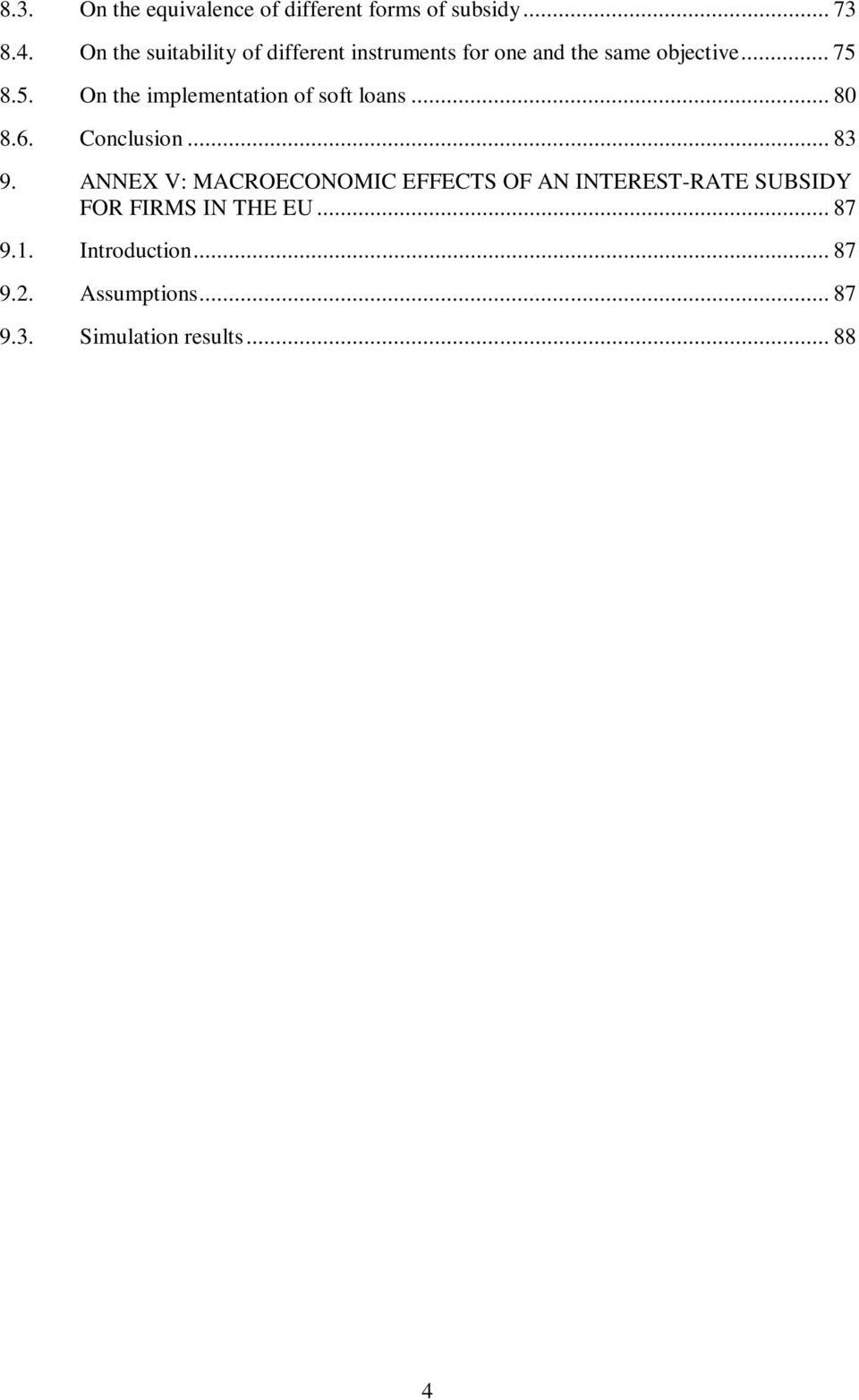 8.5. On the implementation of soft loans... 80 8.6. Conclusion... 83 9.