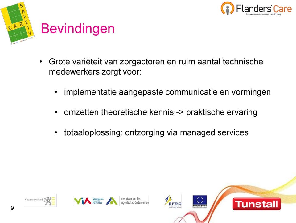 communicatie en vormingen omzetten theoretische kennis ->