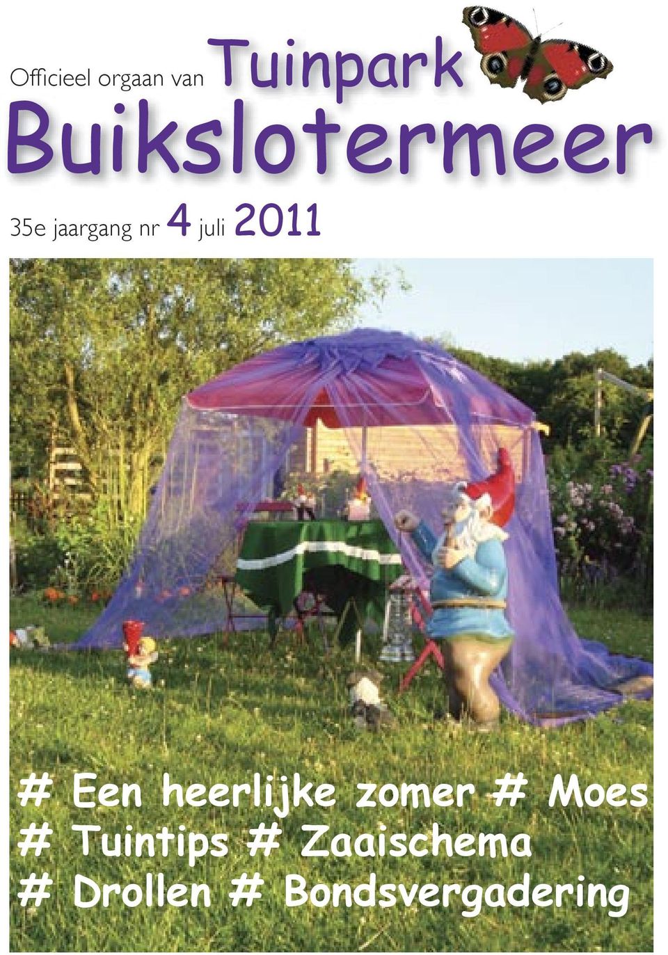 2011 # Een heerlijke zomer # Moes #