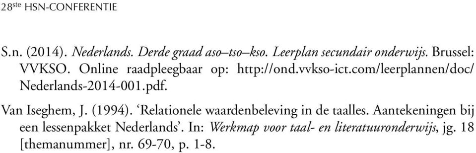 pdf. Van Iseghem, J. (1994). Relationele waardenbeleving in de taalles.