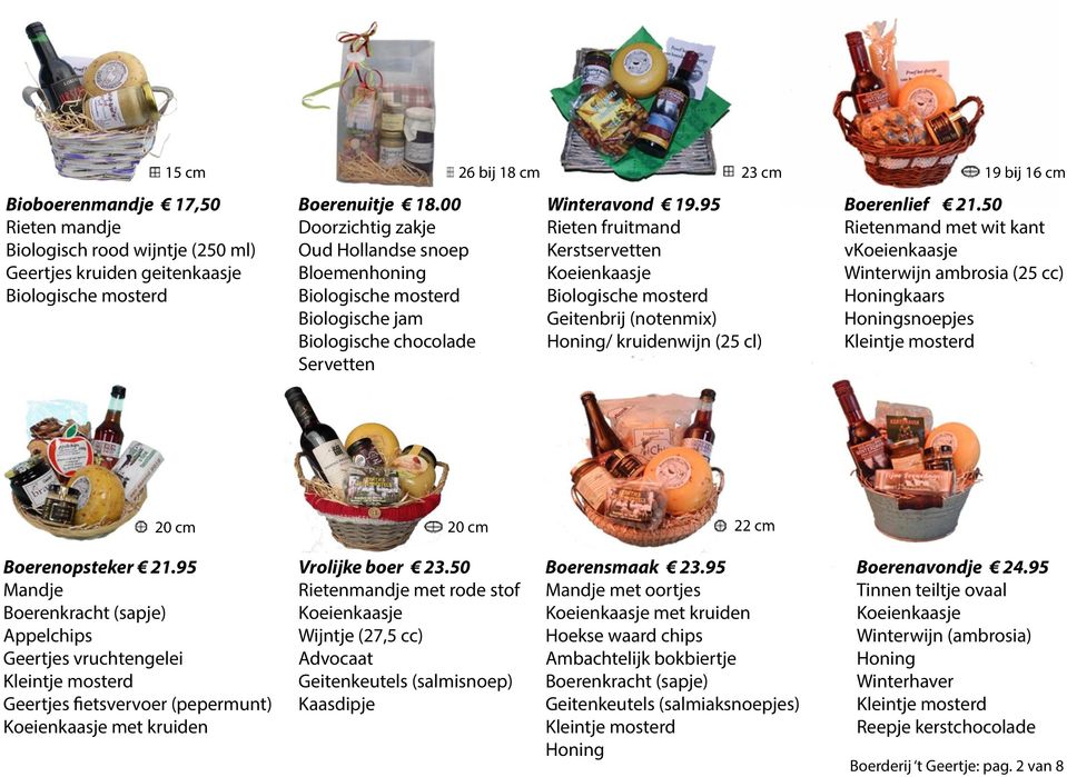 95 Rieten fruitmand Kerstservetten Geitenbrij (notenmix) / kruidenwijn (25 cl) 19 bij 16 cm Boerenlief 21.