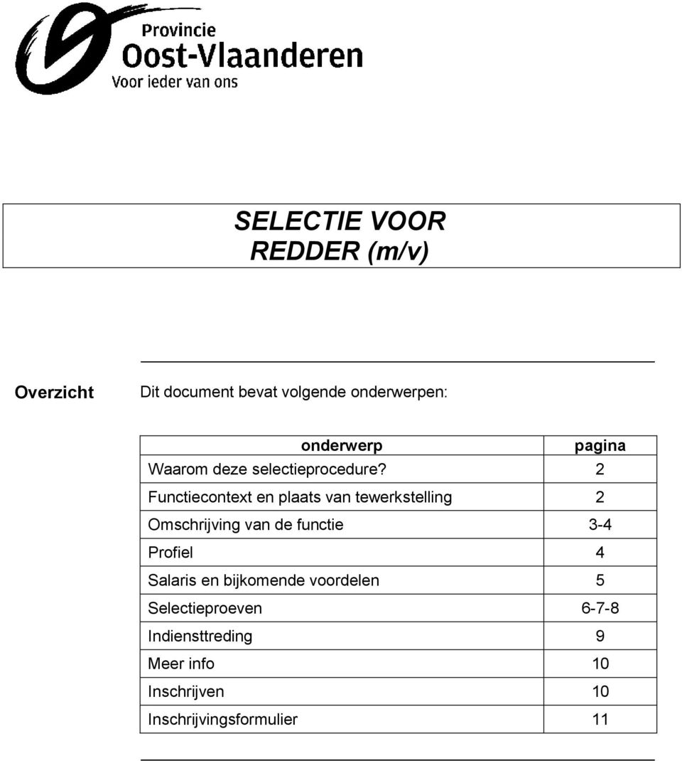 2 Functiecontext en plaats van tewerkstelling 2 Omschrijving van de functie 3-4