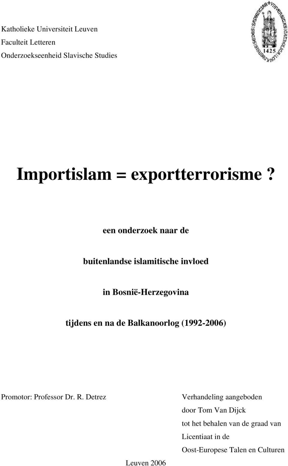 een onderzoek naar de buitenlandse islamitische invloed in Bosnië-Herzegovina tijdens en na de