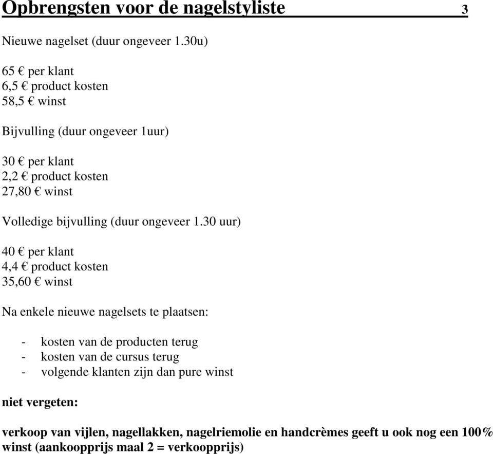 bijvulling (duur ongeveer 1.