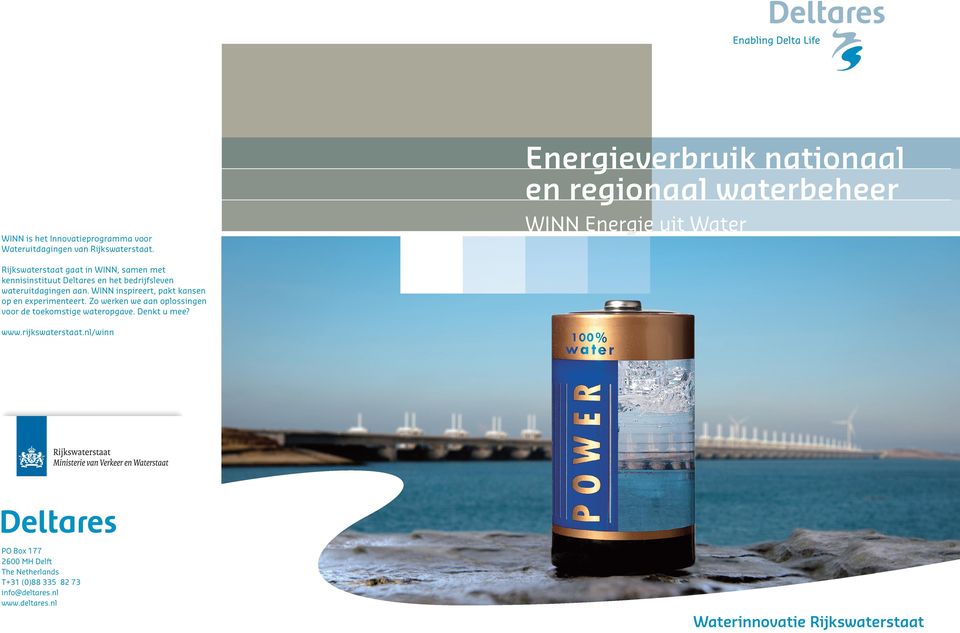 WINN inspireert, pakt kansen op en experimenteert. Zo werken we aan oplossingen voor de toekomstige wateropgave. Denkt u mee? www.